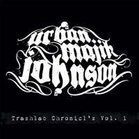 Urban Majik Johnson - Trashlab Chronicl'z Vol.1 [EP]